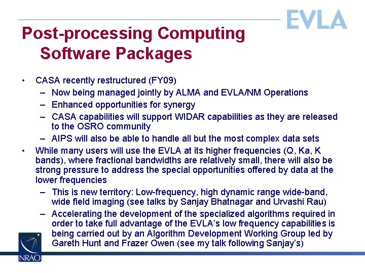 Post-processing Computing Software Packages • • CASA recently restructured (FY 09) – Now being