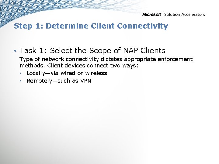 Step 1: Determine Client Connectivity • Task 1: Select the Scope of NAP Clients