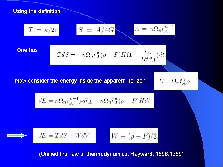 Using the definition One has Now consider the energy inside the apparent horizon (Unified