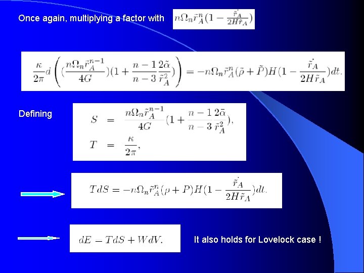 Once again, multiplying a factor with Defining It also holds for Lovelock case !