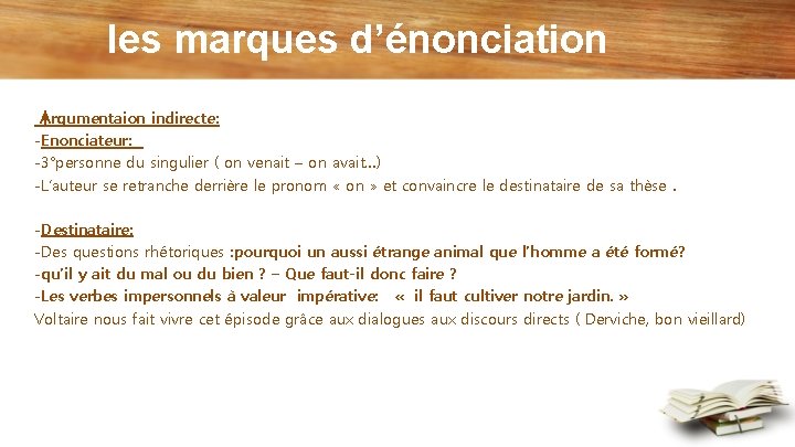 les marques d’énonciation Argumentaion indirecte: l -Enonciateur: -3°personne du singulier ( on venait – les marques d’énonciation Argumentaion indirecte: l -Enonciateur: -3°personne du singulier ( on venait –