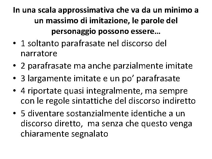 In una scala approssimativa che va da un minimo a un massimo di imitazione,