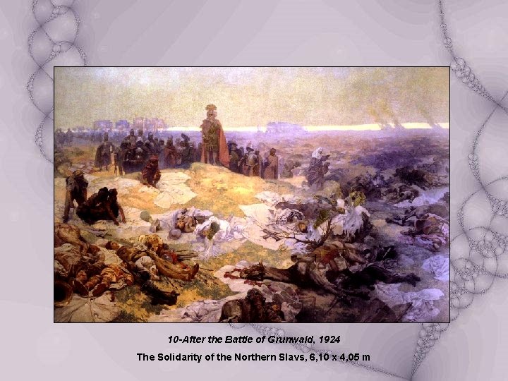 10 -After the Battle of Grunwald, 1924 The Solidarity of the Northern Slavs, 6,