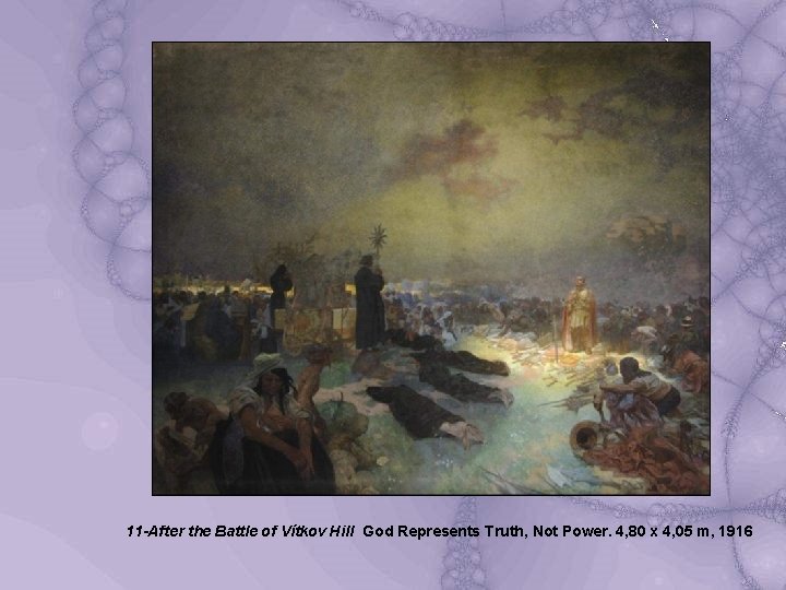 11 -After the Battle of Vítkov Hill God Represents Truth, Not Power. 4, 80