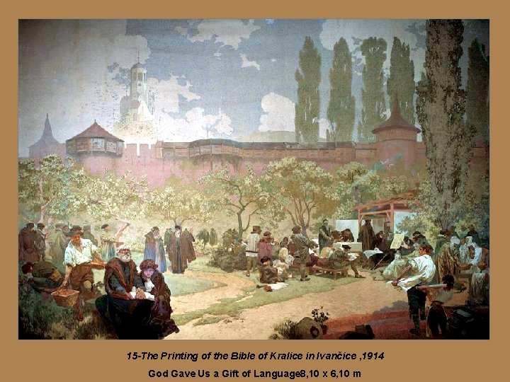 15 -The Printing of the Bible of Kralice in Ivančice , 1914 God Gave
