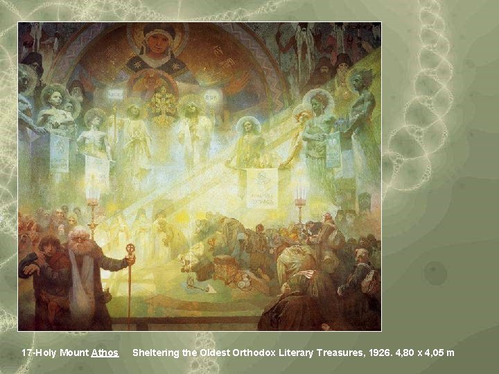 17 -Holy Mount Athos Sheltering the Oldest Orthodox Literary Treasures, 1926. 4, 80 x