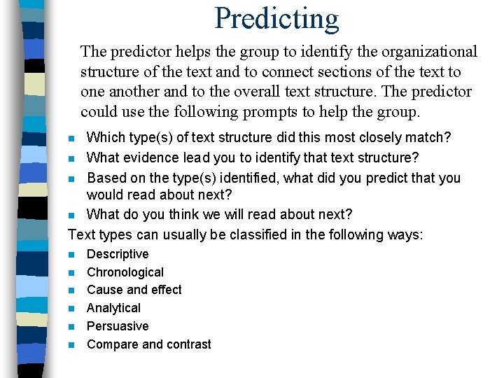 Predicting The predictor helps the group to identify the organizational structure of the text