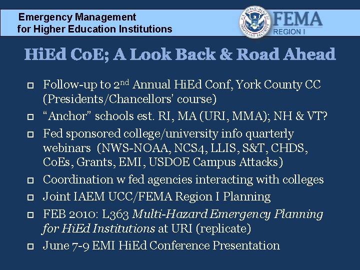 Emergency Management for Higher Education Institutions Hi. Ed Co. E; A Look Back &