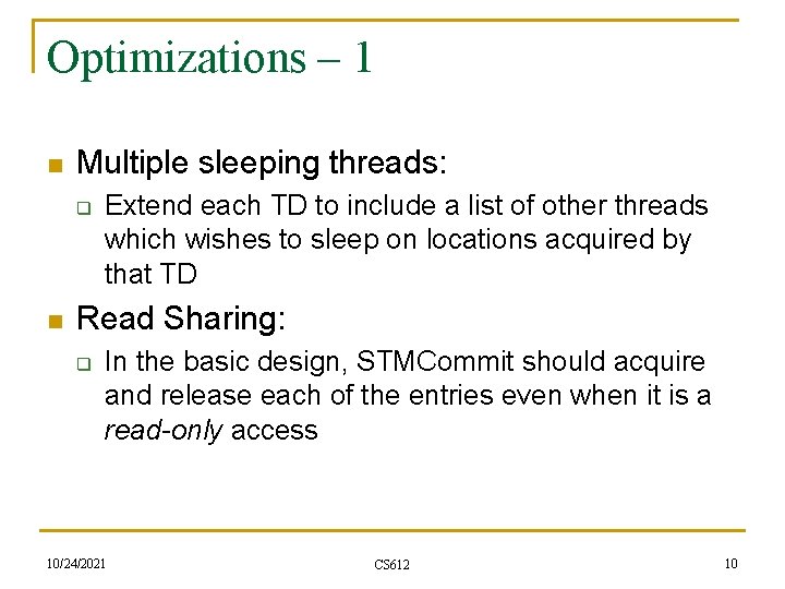 Optimizations – 1 n Multiple sleeping threads: q n Extend each TD to include