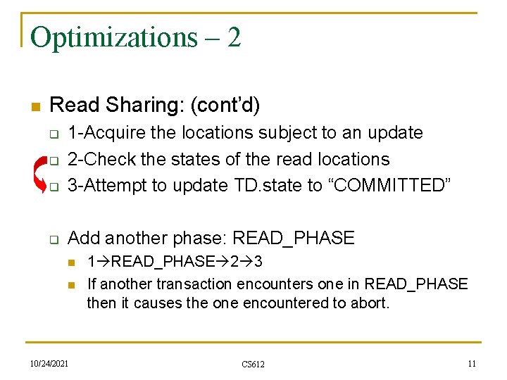 Optimizations – 2 n Read Sharing: (cont’d) q 1 -Acquire the locations subject to