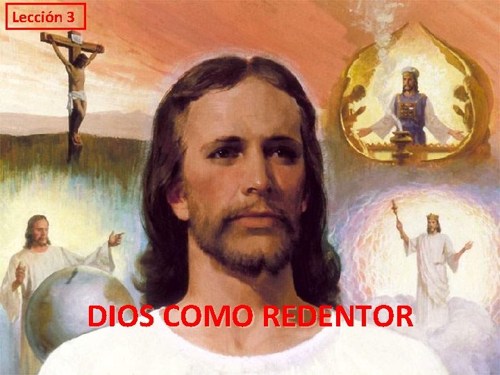 Lección 3 DIOS COMO REDENTOR 