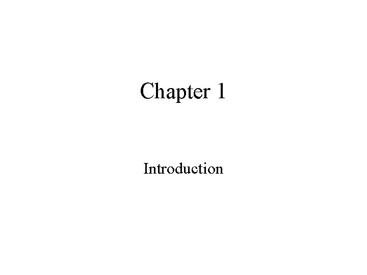 Chapter 1 Introduction General Concepts The field of