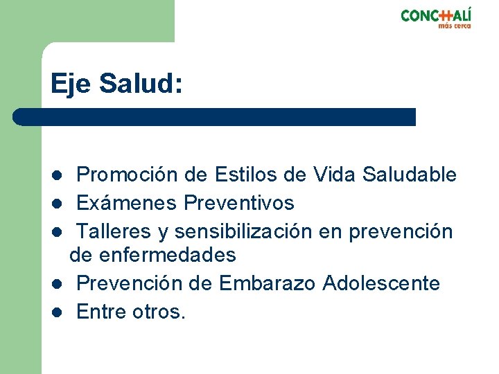 Eje Salud: Promoción de Estilos de Vida Saludable l Exámenes Preventivos l Talleres y