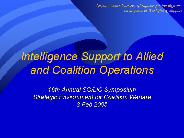 Deputy Under Secretary of Defense for Intelligence & Warfighting Support Intelligence Support to Allied