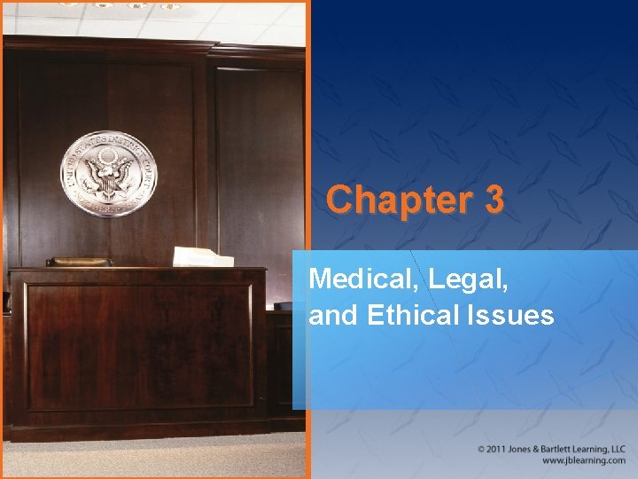 Chapter 3 Medical, Legal, and Ethical Issues 