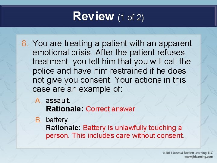 Review (1 of 2) 8. You are treating a patient with an apparent emotional