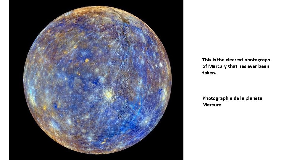 This is the clearest photograph of Mercury that has ever been taken. Photographie de