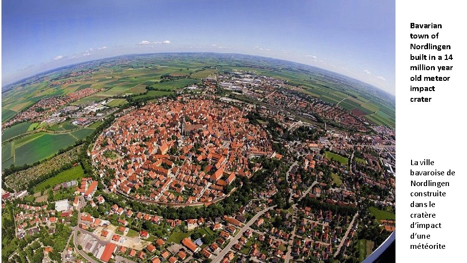 Bavarian town of Nordlingen built in a 14 million year old meteor impact crater