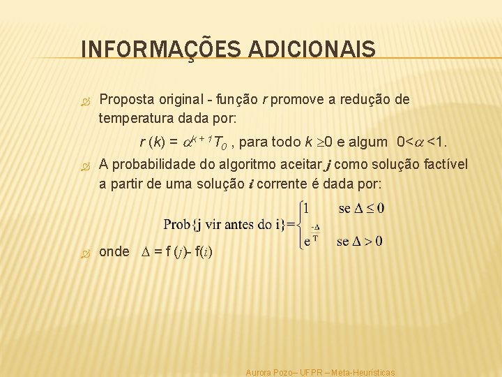 INFORMAÇÕES ADICIONAIS Proposta original - função r promove a redução de temperatura dada por: