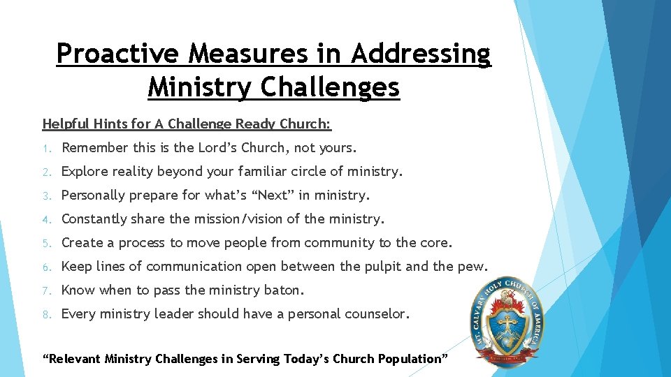 Proactive Measures in Addressing Ministry Challenges Helpful Hints for A Challenge Ready Church: 1.