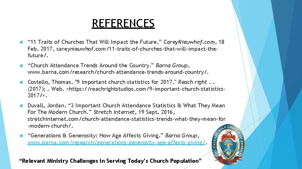 REFERENCES “ 11 Traits of Churches That Will Impact the Future. ” Carey. Nieuwhof.