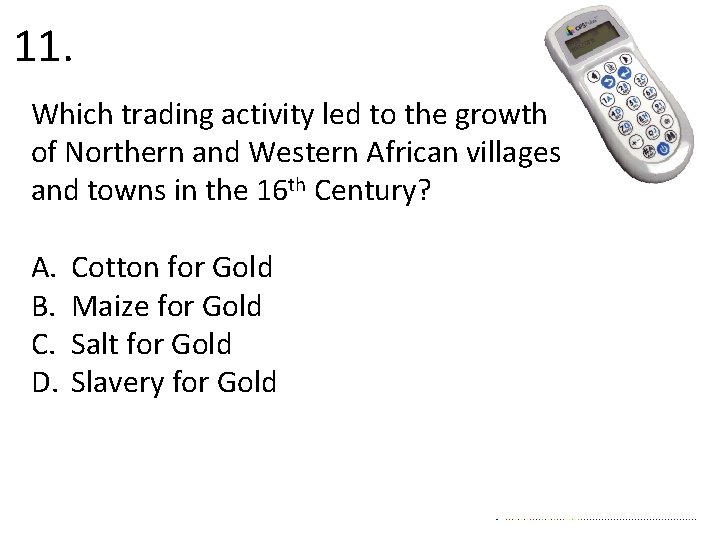 11. Which trading activity led to the growth of Northern and Western African villages