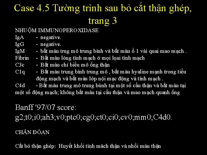 Case 4. 5 Tường trình sau bỏ cắt thận ghép, trang 3 NHUỘM IMMUNOPEROXIDASE