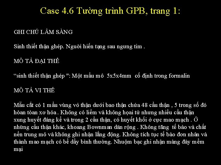 Case 4. 6 Tường trình GPB, trang 1: GHI CHÚ L M SÀNG Sinh