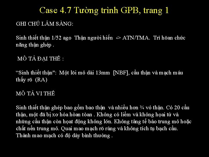 Case 4. 7 Tường trình GPB, trang 1 GHI CHÚ L M SÀNG: Sinh