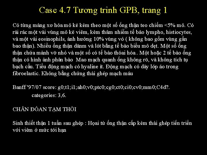 Case 4. 7 Tương trỉnh GPB, trang 1 Có từng mảng xơ hóa mô