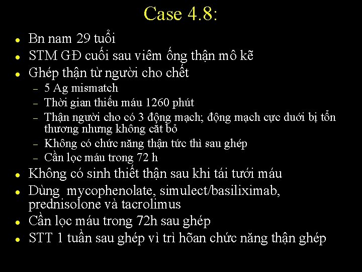 Case 4. 8: l l l Bn nam 29 tuổi STM GĐ cuối sau