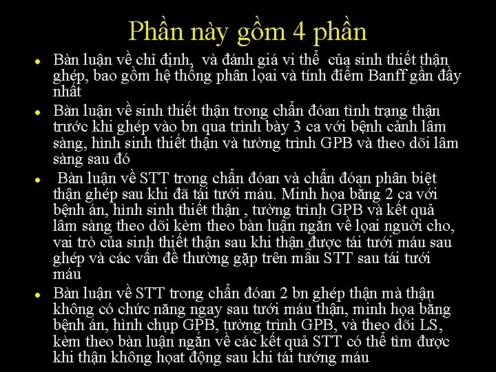 Phần này gồm 4 phần l l Bàn luận về chỉ định, và đánh