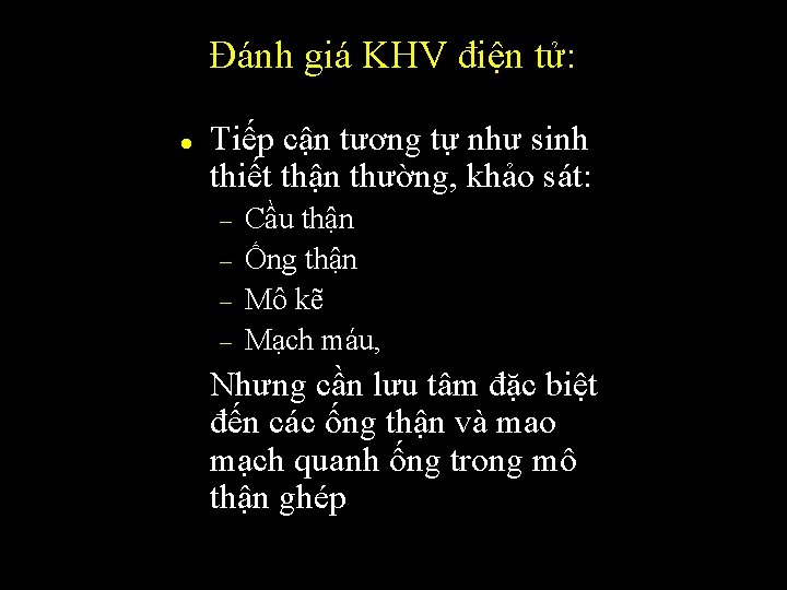 Đánh giá KHV điện tử: l Tiếp cận tương tự như sinh thiết thận