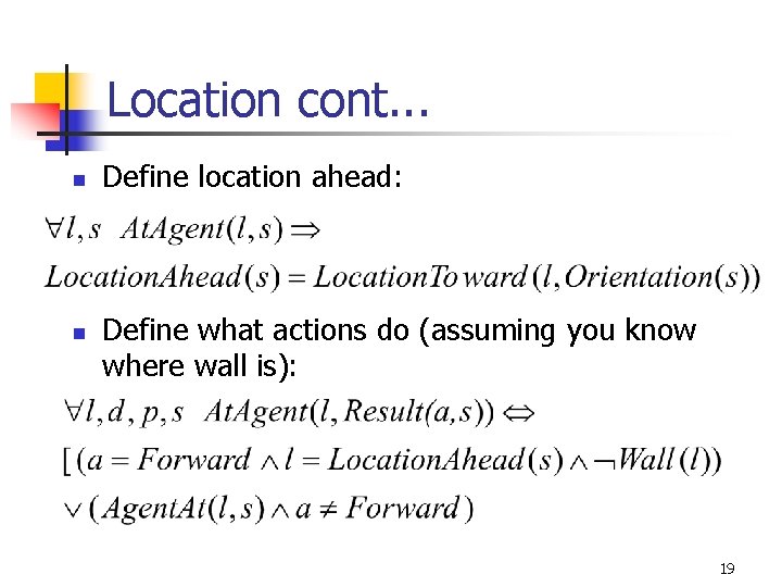 Location cont. . . n n Define location ahead: Define what actions do (assuming