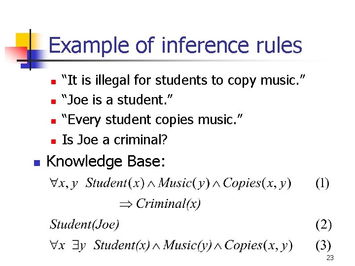 Example of inference rules n n n “It is illegal for students to copy