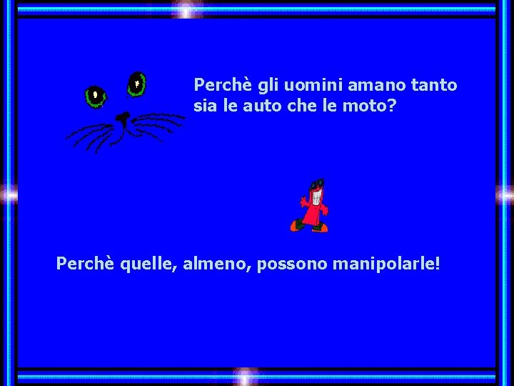 Perchè gli uomini amano tanto sia le auto che le moto? Allez les Filles…