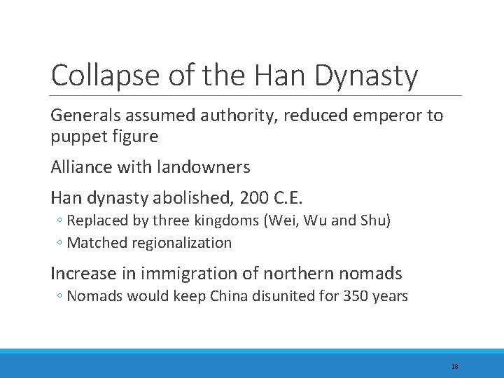 Collapse of the Han Dynasty Generals assumed authority, reduced emperor to puppet figure Alliance