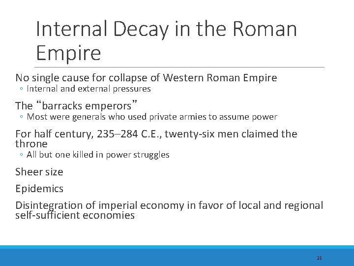 Internal Decay in the Roman Empire No single cause for collapse of Western Roman
