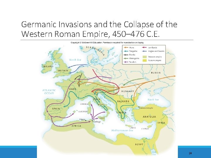 Germanic Invasions and the Collapse of the Western Roman Empire, 450– 476 C. E.