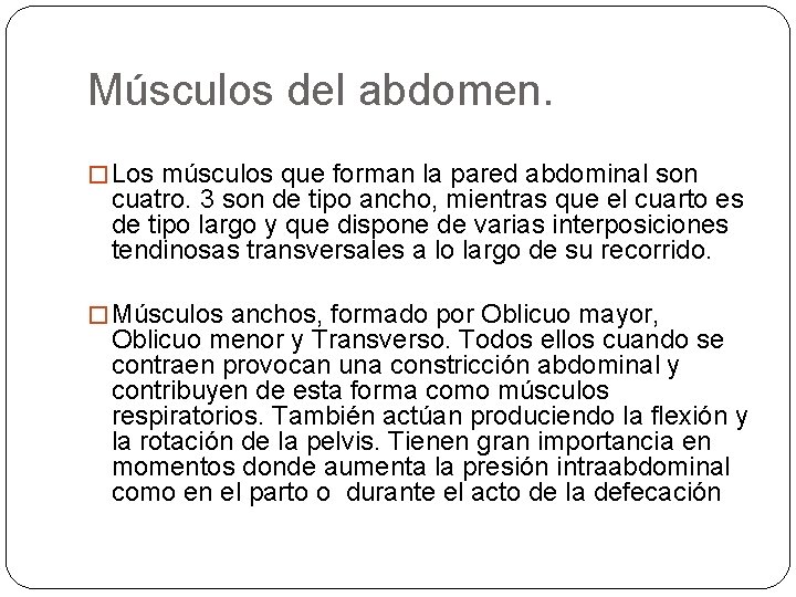 Músculos del abdomen. � Los músculos que forman la pared abdominal son cuatro. 3