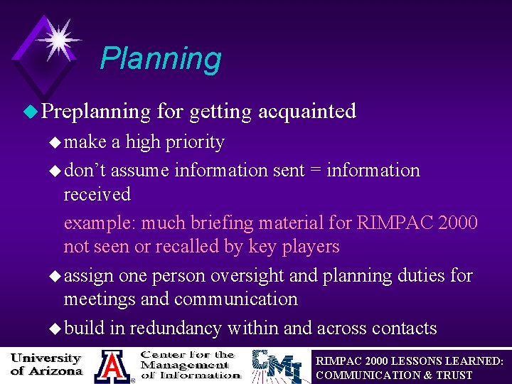 Planning u Preplanning for getting acquainted u make a high priority u don’t assume