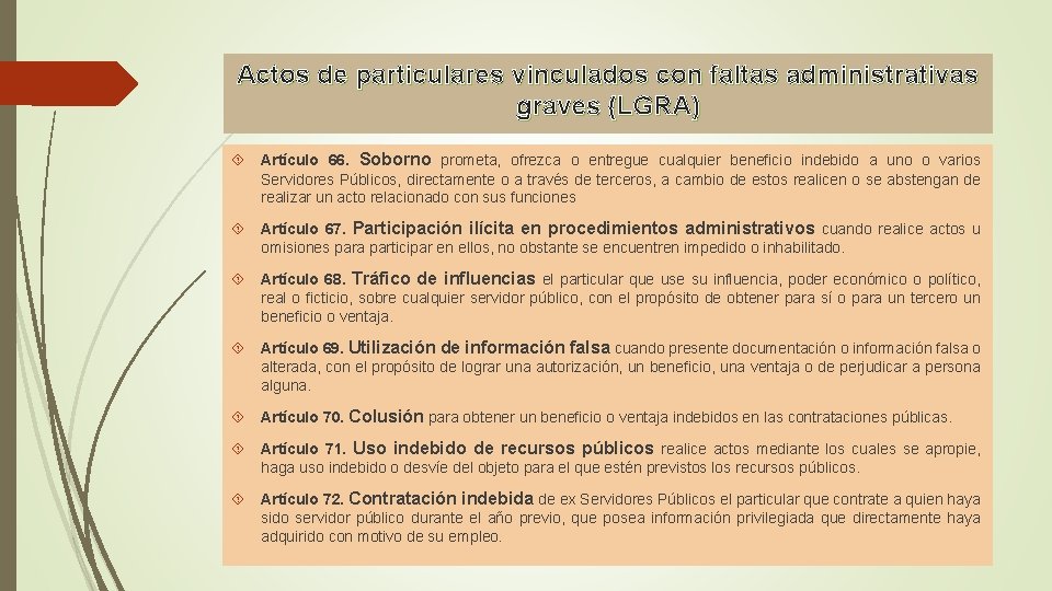 Actos de particulares vinculados con faltas administrativas graves (LGRA) Artículo 66. Soborno prometa, ofrezca