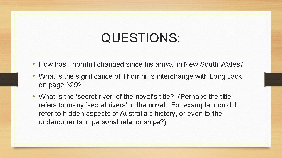 QUESTIONS: • How has Thornhill changed since his arrival in New South Wales? •