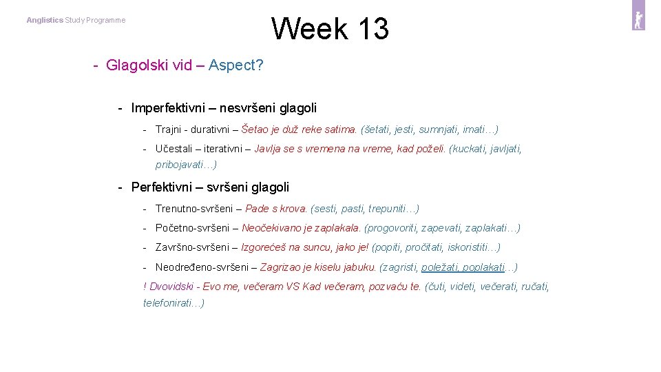 Week 13 Anglistics Study Programme - Glagolski vid – Aspect? - Imperfektivni – nesvršeni