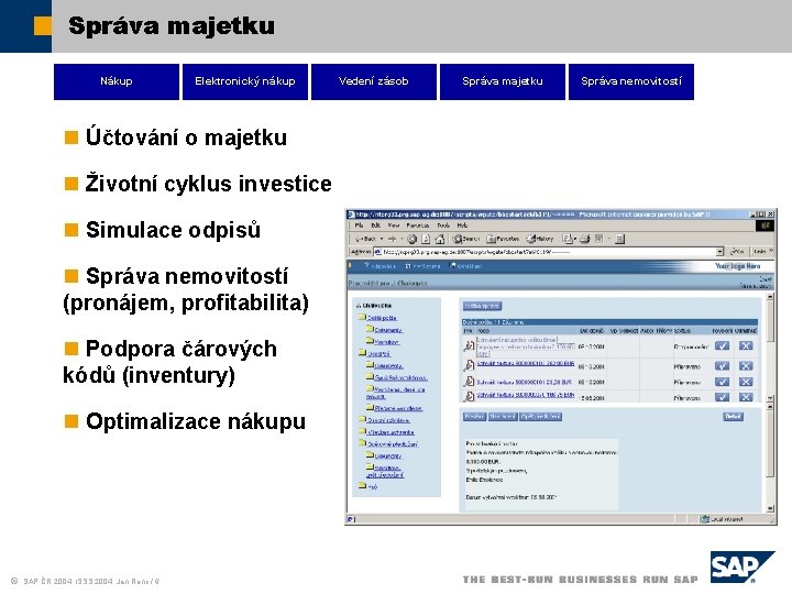 Správa majetku Nákup Elektronický nákup n Účtování o majetku n Životní cyklus investice n