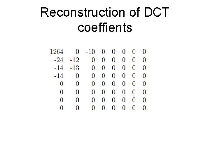 Reconstruction of DCT coeffients 