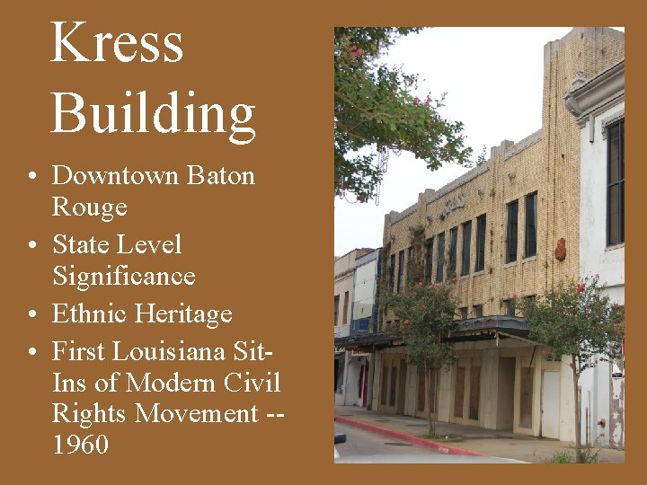 Kress Building • Downtown Baton Rouge • State Level Significance • Ethnic Heritage •