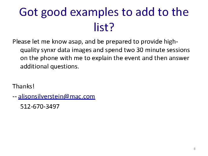 Got good examples to add to the list? Please let me know asap, and