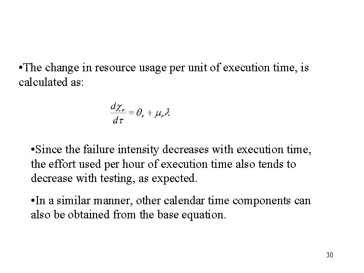  • The change in resource usage per unit of execution time, is calculated