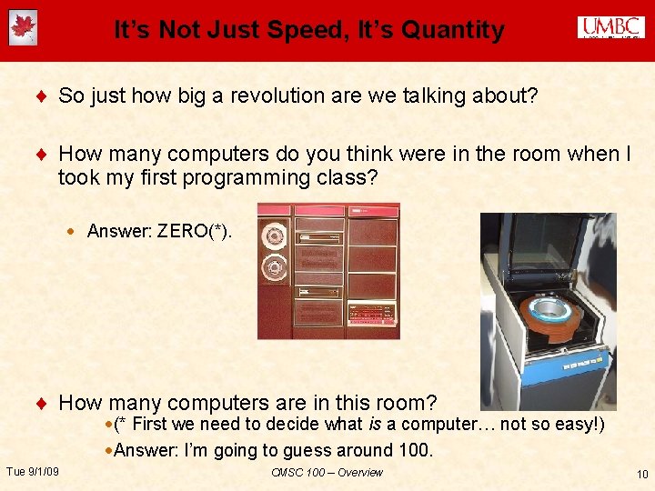 It’s Not Just Speed, It’s Quantity ¨ So just how big a revolution are